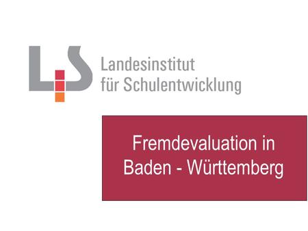 Fremdevaluation in Baden - Württemberg