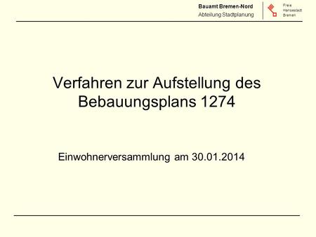 Verfahren zur Aufstellung des Bebauungsplans 1274