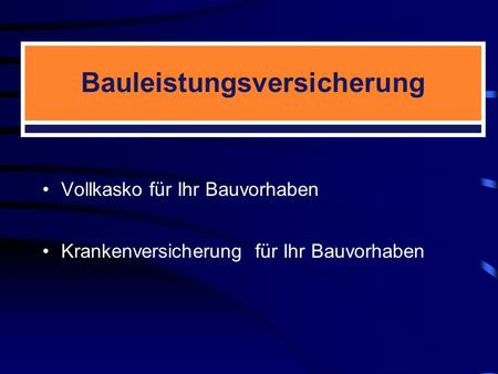 Bauleistungsversicherung