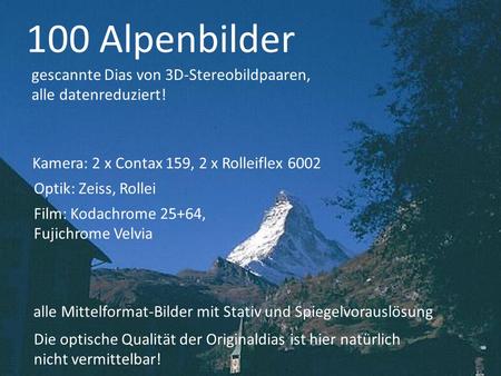 100 Alpenbilder Alpenbilder gescannte Dias von 3D-Stereobildpaaren,