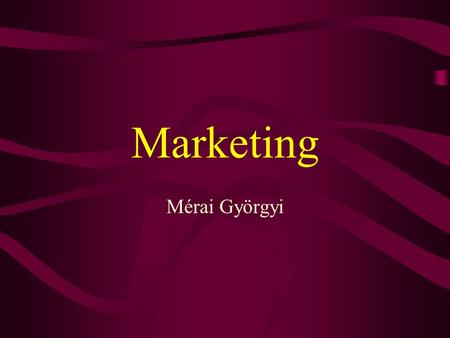 Marketing Mérai Györgyi.
