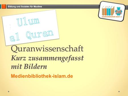 Quranwissenschaft Kurz zusammengefasst mit Bildern