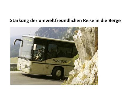Stärkung der umweltfreundlichen Reise in die Berge