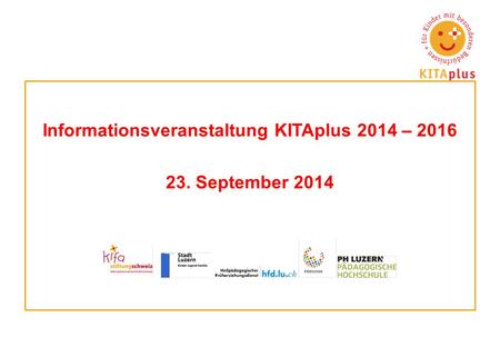 Informationsveranstaltung KITAplus 2014 – September 2014