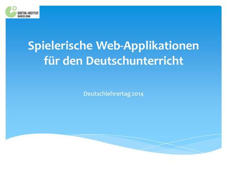 Spielerische Web-Applikationen für den Deutschunterricht