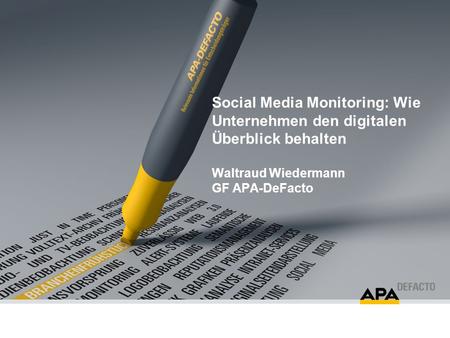 Social Media Monitoring: Wie Unternehmen den digitalen Überblick behalten Waltraud Wiedermann GF APA-DeFacto.