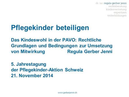 5. Jahrestagung der Pflegekinder-Aktion Schweiz 21. November 2014