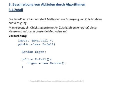 3. Beschreibung von Abläufen durch Algorithmen 3.4 Zufall
