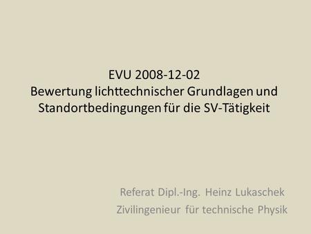 Referat Dipl.-Ing. Heinz Lukaschek