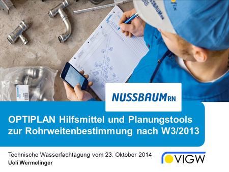 Technische Wasserfachtagung vom 23. Oktober 2014 Ueli Wermelinger