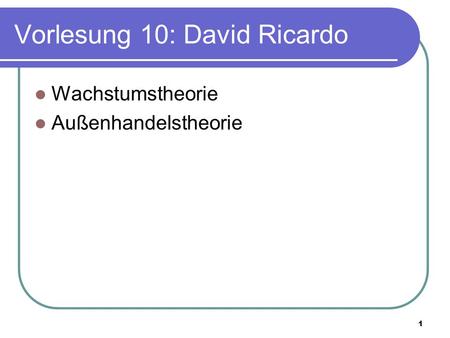 Vorlesung 10: David Ricardo