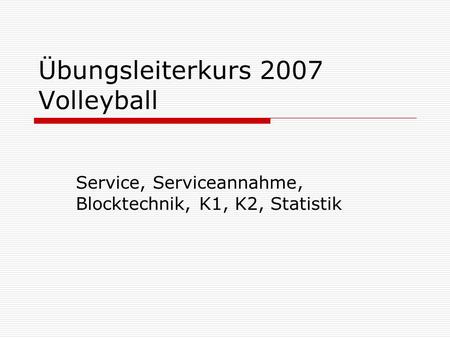 Übungsleiterkurs 2007 Volleyball