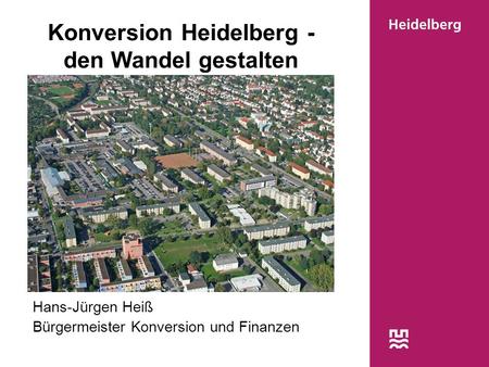 Konversion Heidelberg - den Wandel gestalten