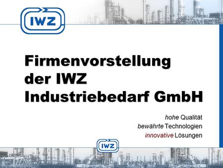 Firmenvorstellung der IWZ Industriebedarf GmbH