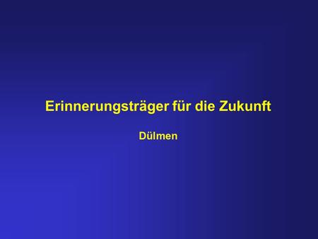 Erinnerungsträger für die Zukunft Dülmen. Hermann-Leeser-Schule (Städtische Realschule) und Stadtarchiv Dülmen.