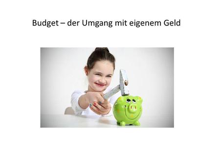 Budget – der Umgang mit eigenem Geld. Tipps für den Umgang mit Geld „So wird’s nicht knapp“ 1. 2. 3. 4. 5. 6. 7. 8.