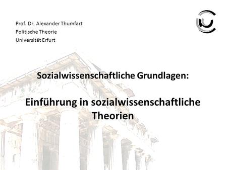 Prof. Dr. Alexander Thumfart Politische Theorie Universität Erfurt