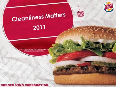 Cleanliness Matters 2011 Unsere Gäste legen sehr viel wert auf ein sauberes Restaurant. Aus diesem Grund wurde das Programm Cleanliness Matters entwickelt.
