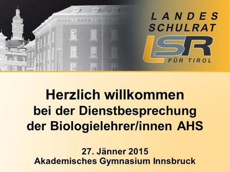 27. Jänner 2015 Akademisches Gymnasium Innsbruck
