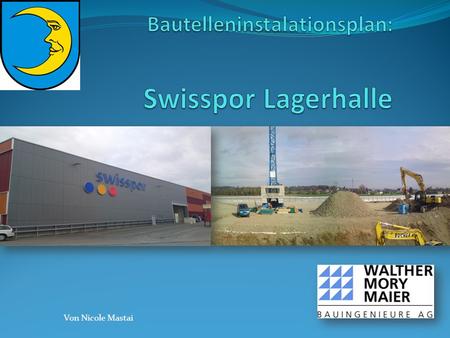 Bautelleninstalationsplan: Swisspor Lagerhalle