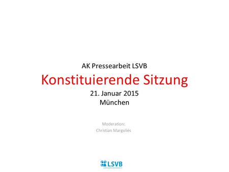AK Pressearbeit LSVB Konstituierende Sitzung 21. Januar 2015 München