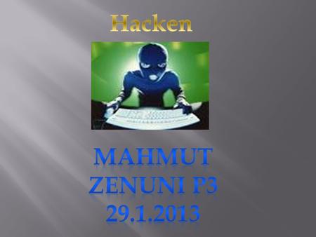 Hacken Mahmut Zenuni P3 29.1.2013.