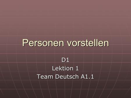 D1 Lektion 1 Team Deutsch A1.1