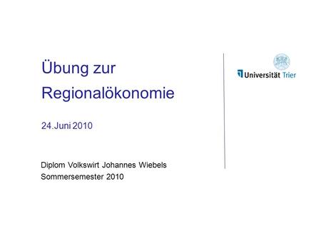 Übung zur Regionalökonomie 24.Juni 2010