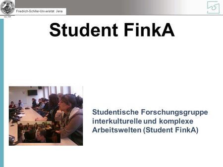 Student FinkA Studentische Forschungsgruppe interkulturelle und komplexe Arbeitswelten (Student FinkA)