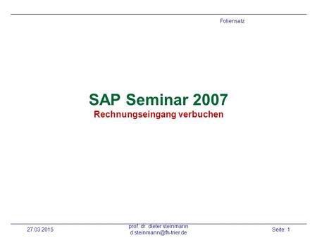 SAP Seminar 2007 Rechnungseingang verbuchen