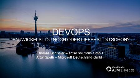 Thomas Schissler – artiso solutions GmbH Artur Speth – Microsoft Deutschland GmbH.