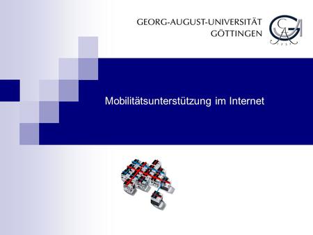 Mobilitätsunterstützung im Internet. 1. Mobilitätsunterstützung im Internet 1.2 Prof. Dr. Dieter Hogrefe Mobilkommunikation DHCP, MobileIP, MobileTCP,