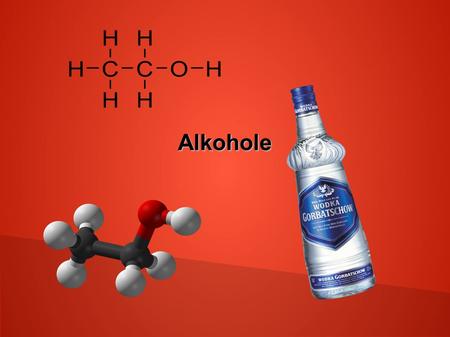 Alkohole.