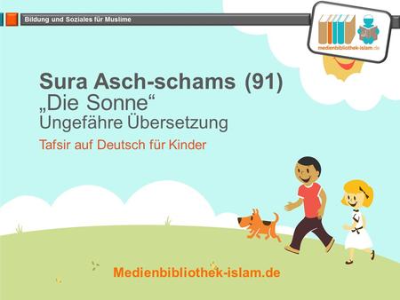 Sura Asch-schams (91) „Die Sonne“ Ungefähre Übersetzung