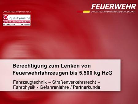 Berechtigung zum Lenken von Feuerwehrfahrzeugen bis kg HzG