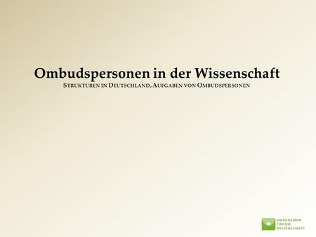 Allgemeines zum Ombudswesen in der Wissenschaft