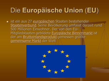 Die Europäische Union (EU)