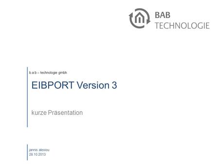 Oktober 2008 EIBPORT Version 3 kurze Präsentation eibPort Schulung.