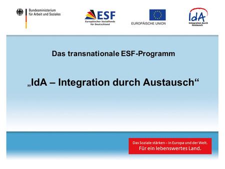 Das transnationale ESF-Programm „IdA – Integration durch Austausch“