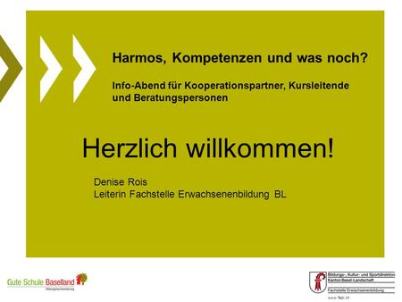 Herzlich willkommen! Harmos, Kompetenzen und was noch?