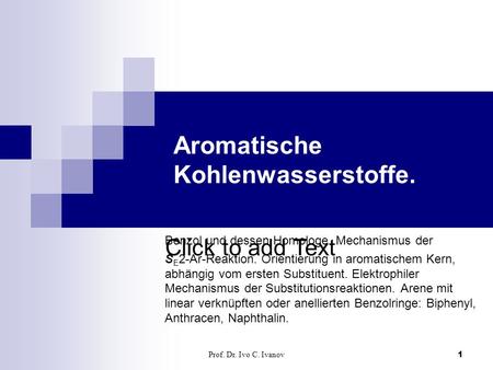 Aromatische Kohlenwasserstoffe.