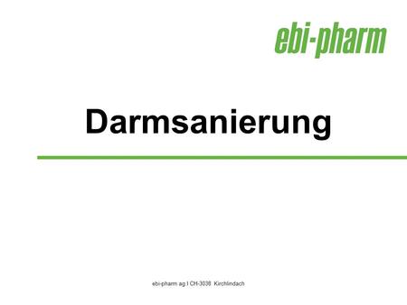 ebi-pharm ag I CH-3038 Kirchlindach