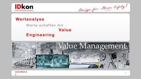 Wertanalyse Werte schaffen mit Value Engineering www.idkon.eu.