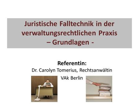 Juristische Falltechnik in der verwaltungsrechtlichen Praxis