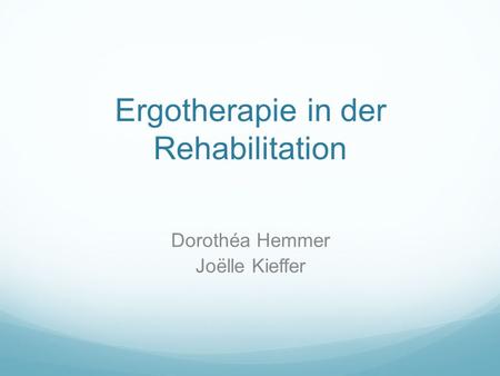 Ergotherapie in der Rehabilitation