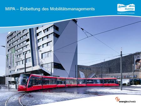 Mai 2014 MIPA – Einbettung des Mobilitätsmanagements.
