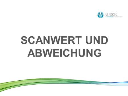 SCANWERT UND ABWEICHUNG