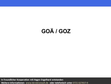GOÄ / GOZ In freundlicher Kooperation mit Hagen Engelhard entstanden