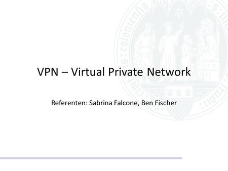 VPN – Virtual Private Network