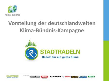 HAUPTPARTNER EINE KAMPAGNE DES 1 / 15 Vorstellung der deutschlandweiten Klima-Bündnis-Kampagne.